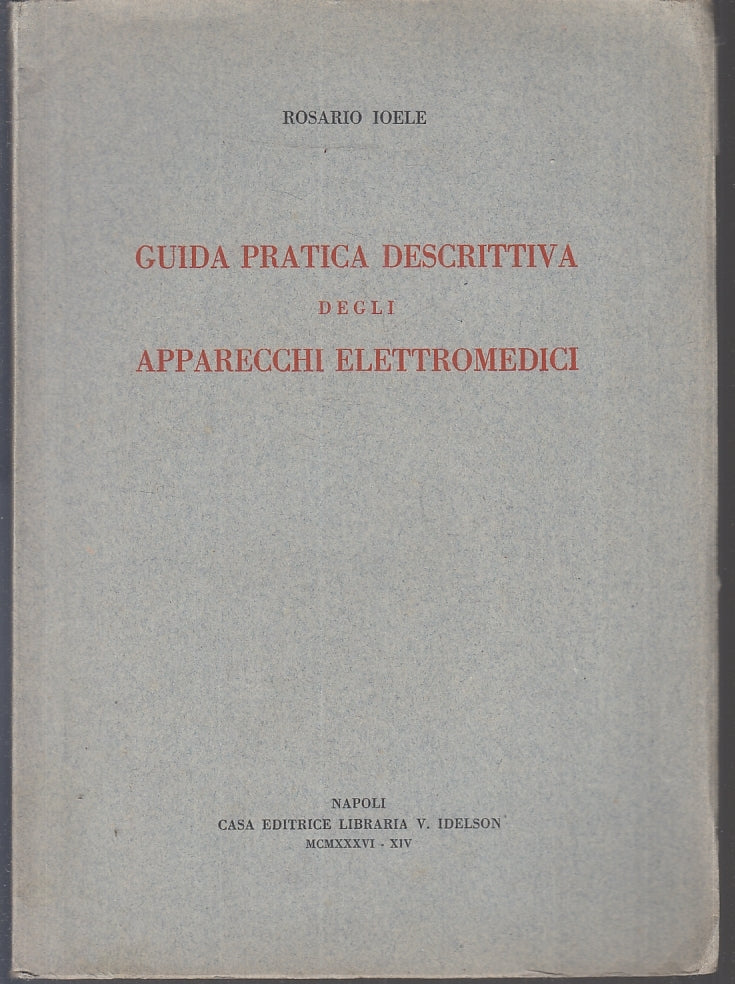 LZ- GUIDA PRATICA DESCRITTIVA APPARECCHI ELETTRONICI- IOELE- IDELSON 1936-YFS818