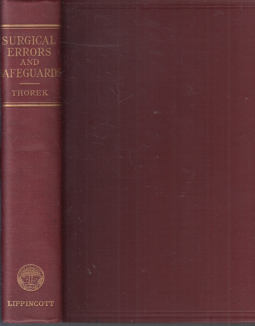 LZ- SURGICAL ERRORS AND SAFEGUARDS - MAX THOREK - LIPPINCOTT --- 1932- C- YFS818