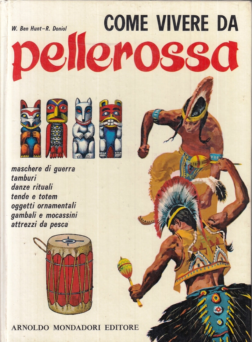 LB- COME VIVERE DA PELLEROSSA - BEN HUNT DONIOL - MONDADORI ---- C - YFS819
