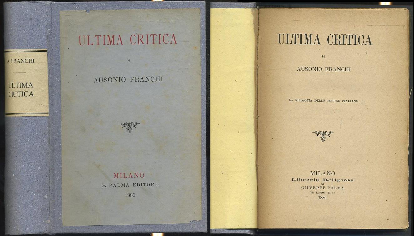 LH- ULTIMA CRITICA FILOSOFIA SCUOLE ITALIANE - FRANCHI- PALMA--- 1889- C- XFS116