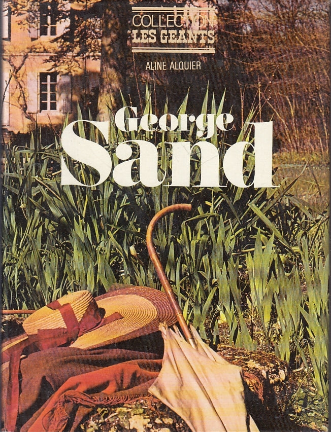 George Sand - Aline Alquier - Pierre Charron Les Geants - francese - ZFS228