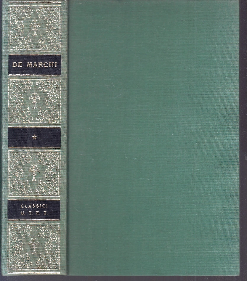 LN- OPERE DI EMILIO DE MARCHI -- UTET - CLASSICI ITALIANI -- 1978 - C - XFS