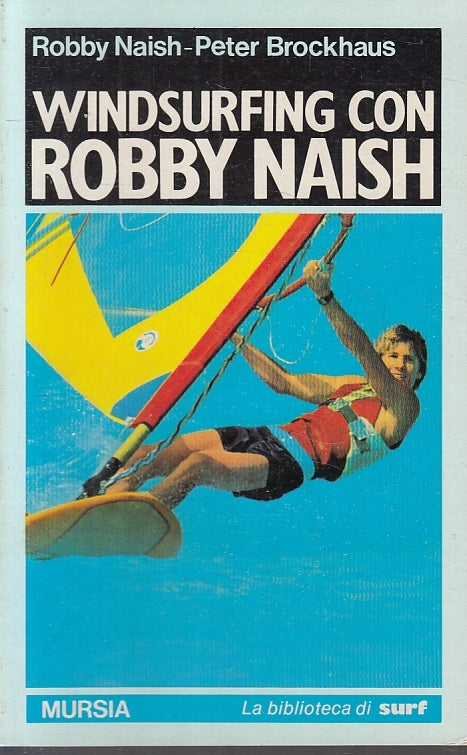 LZ- WINDSURFING CON ROBBY NAISH - BROCKHAUS - MURSIA - SURF -- 1985 - B - YFS156