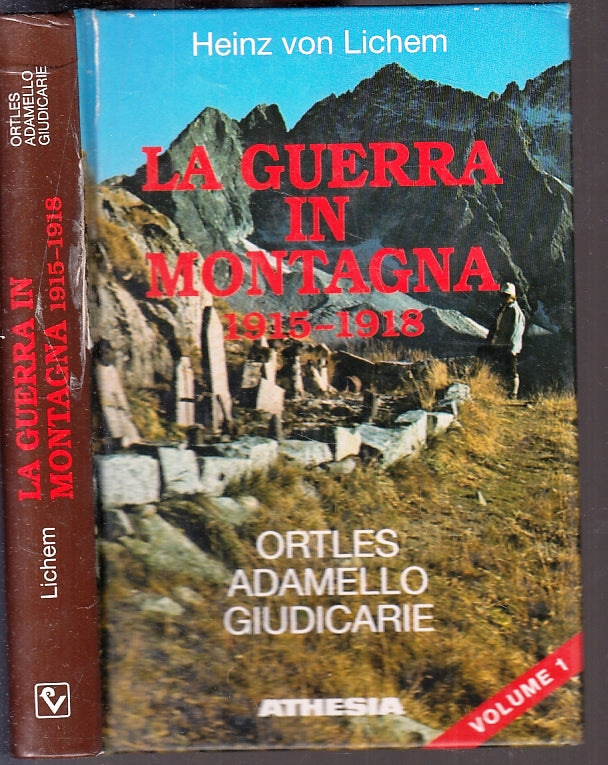 LS- LA GUERRA IN MONTAGNA 1915/1918 ORTLES ADAMELLO - VON LICHEM ----- C- ZFS181