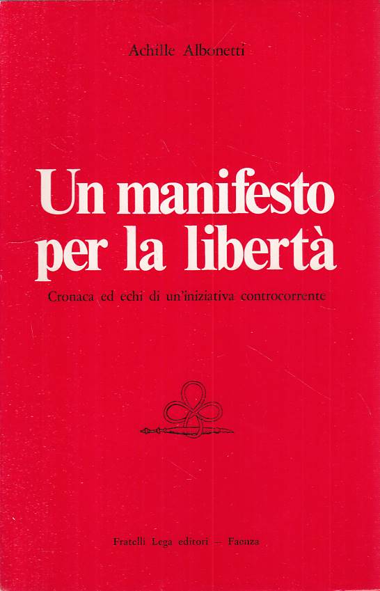 LS- U NMANIFESTO PER LA LIBERTA' - ALBONETTI - FRATELLI LEGA ---- B - YTS724