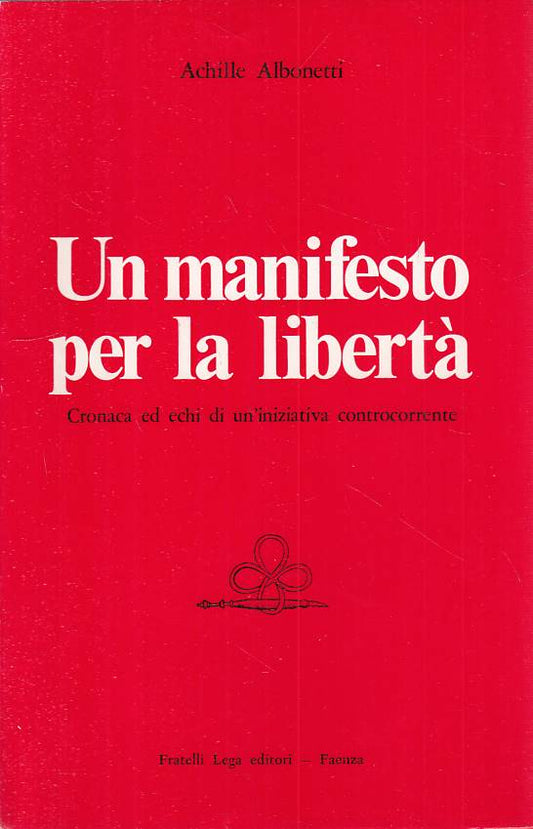LS- U NMANIFESTO PER LA LIBERTA' - ALBONETTI - FRATELLI LEGA ---- B - YTS724