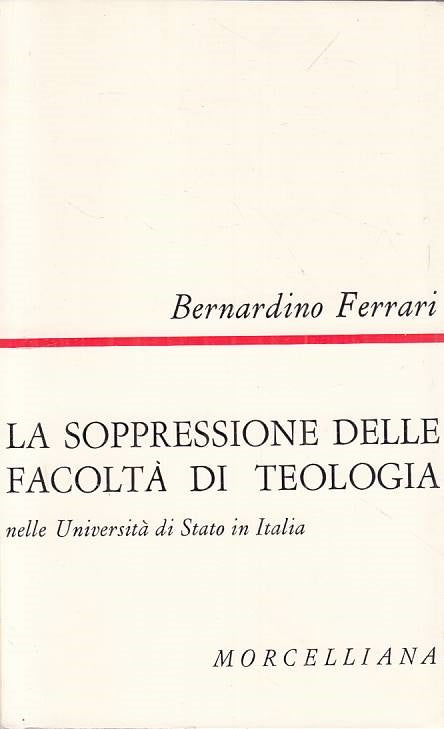 LS- SOPPRESSIONE DELLE FACOLTA' DI TEOLOGIA -- MORCELLIANA --- 1968 - B - YTS603