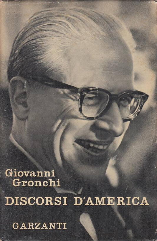 LS- DISCORSI D'AMERICA - GIOVANNI GRONCHI - GARZANTI --- 1956 - CS - YTS420