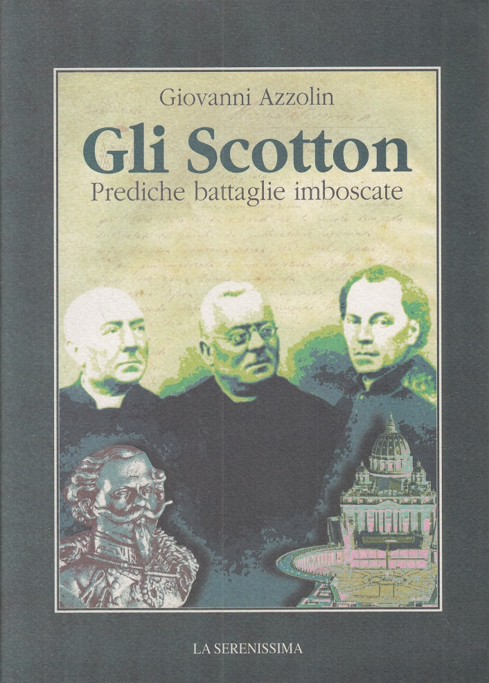 LS- GLI SCOTTON PREDICHE BATTAGLIE - AZZOLIN - SERENISSIMA--- 1998 - BS - YTS418