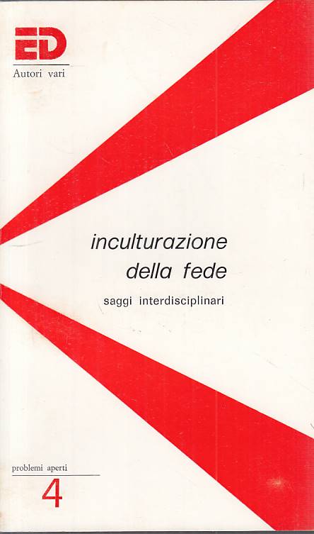 LS- INCULTURAZIONE FEDE SAGGI INTERDISCIPLINARI-- DEHONIANE--- 1981 - B - YTS413