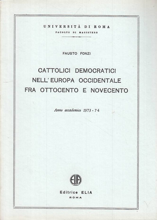 LS- CATTOLICI DEMOCRATICI EUROPA OCCIDENTALE 1973/74-- ELIA--- 1974 - B - YTS589