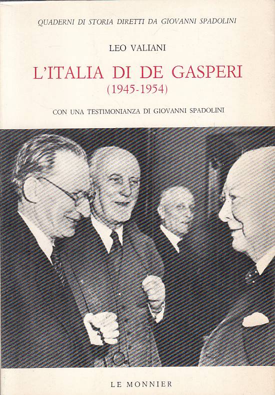 LS- L'ITALIA DI DE GASPERI 1945/1954 - VALIANI - LE MONNIER --- 1982 - BS - YTS1