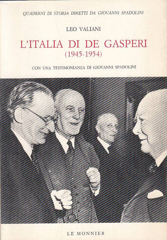 LS- L'ITALIA DI DE GASPERI 1945/1954 - VALIANI - LE MONNIER --- 1982 - BS - YTS1