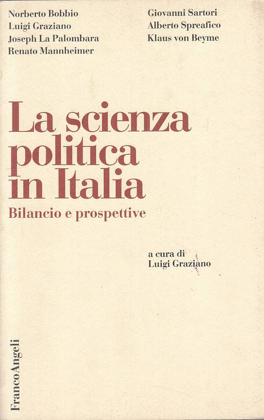 LS- SCIENZA POLITICA IN ITALIA BILANCIO PROSPETTIVE-- FRANCO ANGELO---- B - YTS1