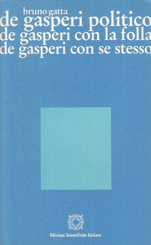 LS- DE GASPERI POLITICO - GATTA - SCIENTIFICHE ITALIANE --- 1983 - B - YTS39