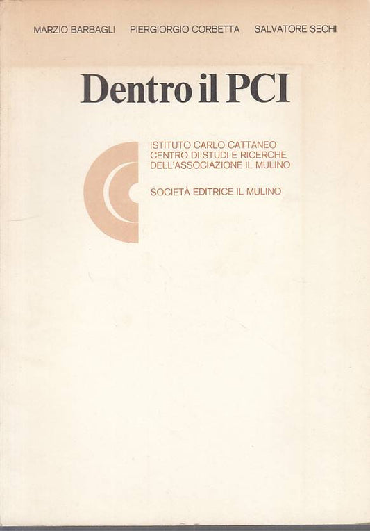 LS- DENTRO IL PCI - BARBAGLI CORBETTA SECHI - MULINO --- 1979 - B - YTS39