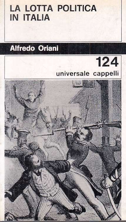 LS- LA LOTTA POLITICA IN ITALIA - ORIANI - CAPPELLI --- 1969 - B - YTS26