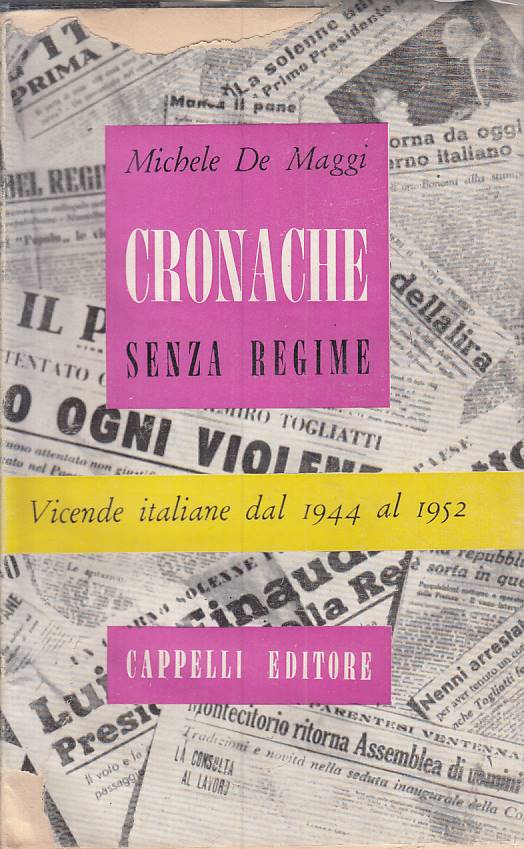LS- CRONACHE SENZA REGIME VICENDE ITALIANE 1944-- CAPPELLI--- 1953 - BS - YTS321