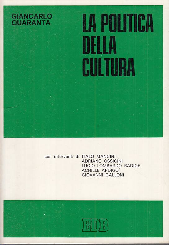 LS- LA POLITICA DELLA CULTURA - QUARANTA - EDB- OGGI E DOMANI-- 1978 - B - YTS42
