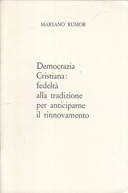 LS- DEMOCRAZIA CRISTIANA FEDELTA' TRADIZIONE - RUMOR - ROMA --- 1977 - S - YTS42