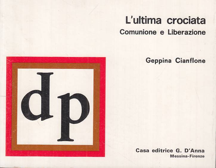 LS- L'ULTIMA CROCIATA COMUNIONE E LIBERAZIONE -- G. D'ANNA --- 1978 - B - YTS42