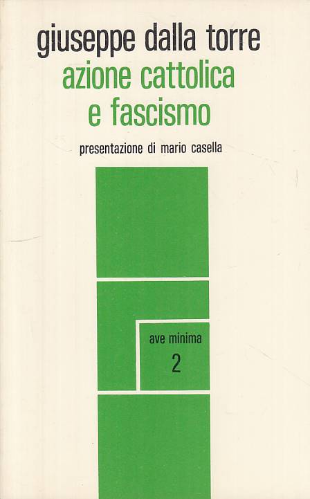 LS- AZIONE CATTOLICA E FASCISMO - DALLA TORRE - AVE - MINIMA --- B - YTS42