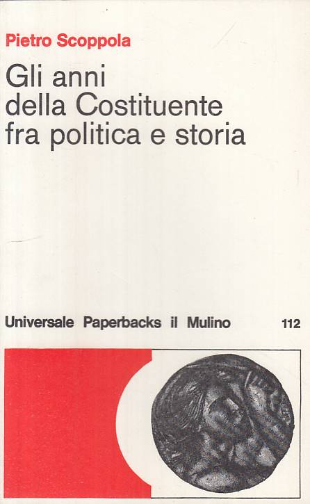 LS- GLI ANNI DELLA COSTITUENTE FRA POLITICA E STORIA-- MULINO--- 1980- B - YTS42