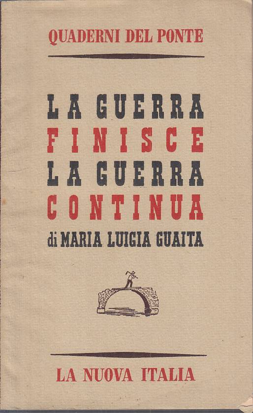 LS- GUERRA FINISCE GUERRA CONTINUA - GUAITA - NUOVA ITALIA --- 1957 - B - YTS214