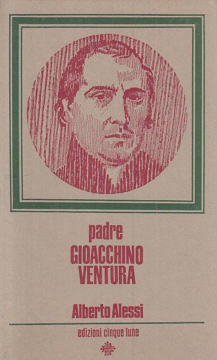 LS- PADRE GIOACCHINO VENTURA - ALESSI - CINQUE LUNE --- 1970 - B - YTS168