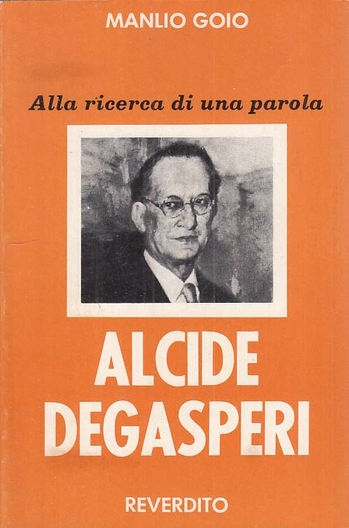 LS- ALCIDE DEGASPERI RICERCA DI UNA PAROLA- GOIO- REVERDITO--- 1974 - B - YTS168