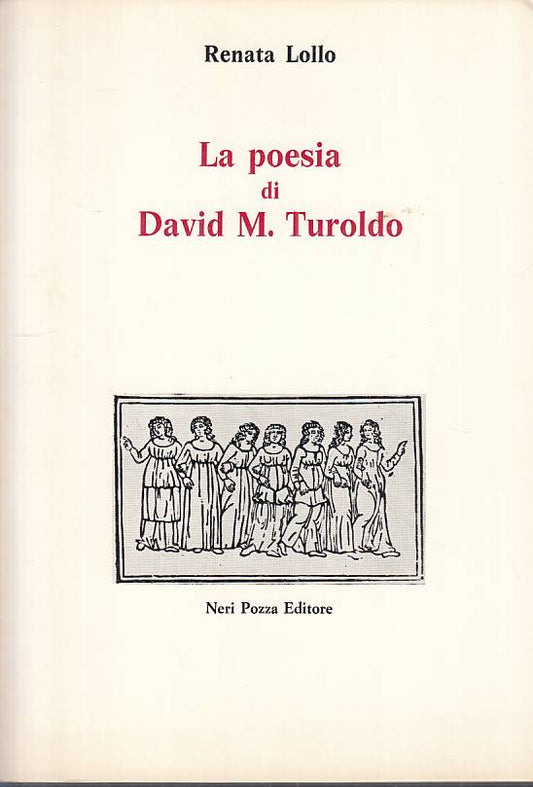 LS- LA POESIA DI DAVID M. TUROLDO - LOLLO - NERI POZZA --- 1971 - B - YTS168