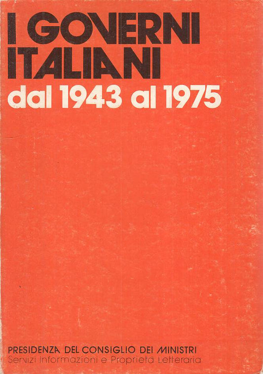 LS- I GOVERNI ITALIANI DAL 1943 AL 1975 -- ROMA --- 1976 - B - YTS264