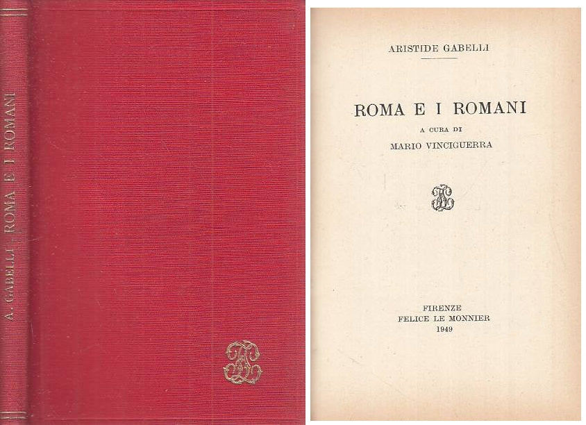 LS- ROMA E I ROMANI - ARISTIDE GABELLI - LE MONNIER --- 1949 - C - YTS316