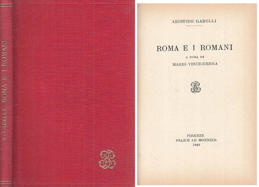 LS- ROMA E I ROMANI - ARISTIDE GABELLI - LE MONNIER --- 1949 - C - YTS316