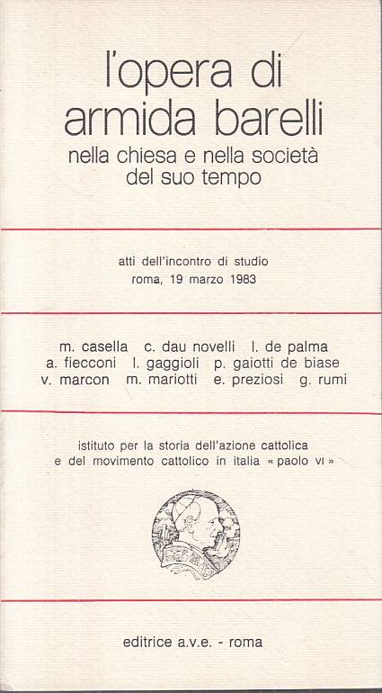 LS- L'OPERA DI ARMIDA BARELLI CHIESA E SOCIETA' -- AVE --- 1983 - B - YTS316