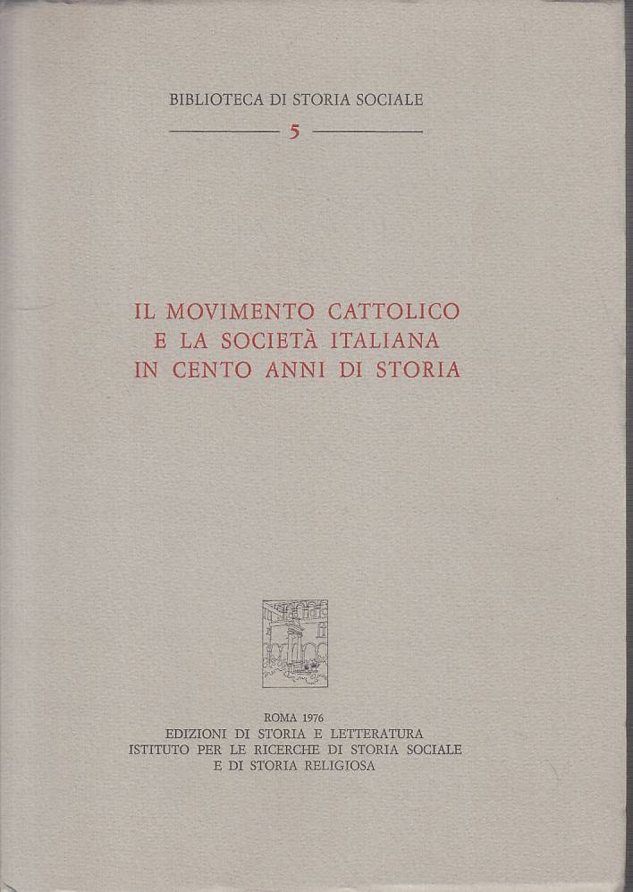 LS- MOVIMENTO CATTOLICO E SOCIETA' ITALIANA STORIA -- ROMA --- 1976 - B - YTS46