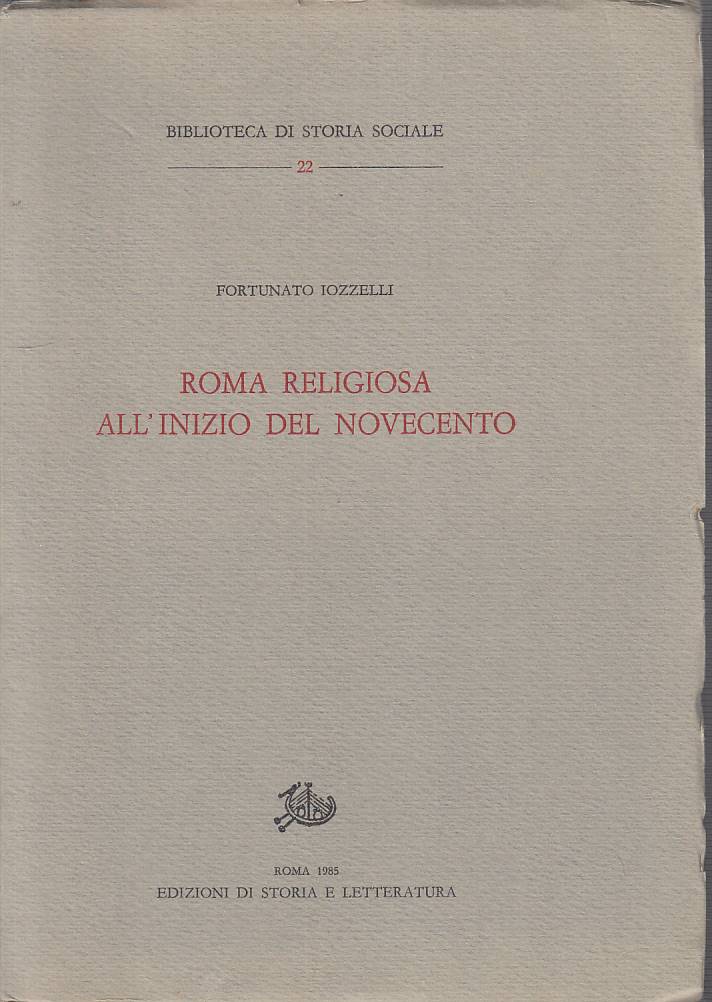 LS- ROMA RELIGIOSA ALL'INIZIO DEL NOVECENTO- IOZZELLI- ROMA --- 1985 - B - YTS46