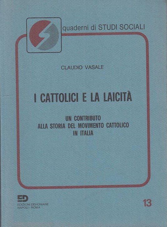 LS- I CATTOLICI E LA LAICITA'- VASALE- DEHONIANE- STUDI SOCIALI-- 1980- B - YTS2