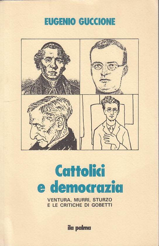 LS- CATTOLICI E DEMOCRAZIA - GUCCIONE - ILA PALMA - QUADRANTE -- 1988 - B - YTS2