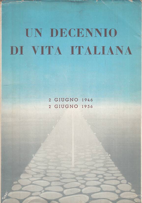 LS- UN DECENNIO DI VITA ITALIA 2 GIUGNO 1946/1956 -- ROMA --- 1956 - BS - YTS485