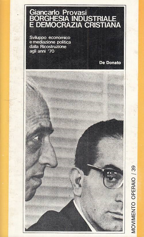 LS- BORGHESIA INDUSTRIALE E DEMOCRAZIA CRISTIANA-- DE DONATO--- 1976- B - YTS490