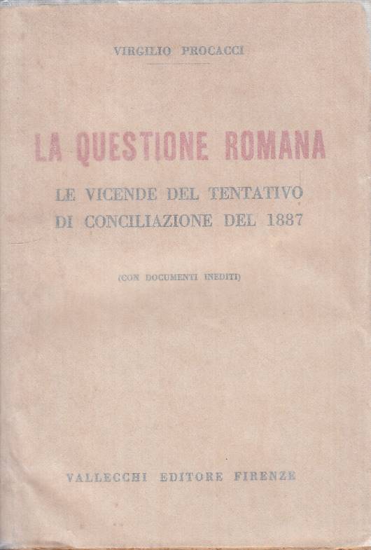LS- LA QUESTIONE ROMANA - PROCACCI - VALLECCHI --- 1929 - BS - YTS489