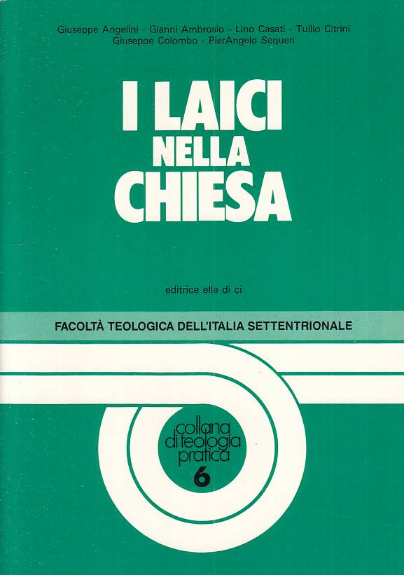 LS- I LAICI NELLA CHIESA - AA.VV. - LDC - TEOLOGIA PRATICA -- 1986 - B - YTS265