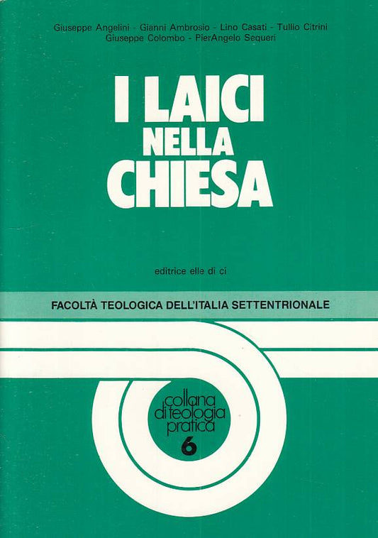 LS- I LAICI NELLA CHIESA - AA.VV. - LDC - TEOLOGIA PRATICA -- 1986 - B - YTS265
