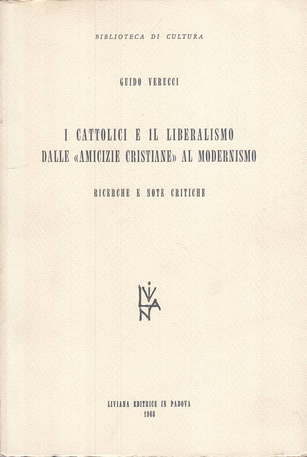 LS- CATTOLICI E LIBERALISMO "AMICIZIE CRISTIANE" -- LIVIANA--- 1968 - B - YTS252