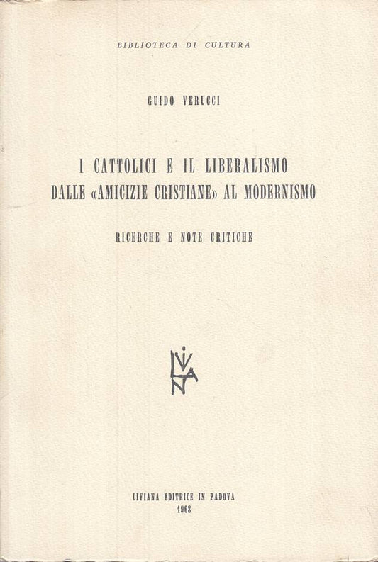 LS- CATTOLICI E LIBERALISMO "AMICIZIE CRISTIANE" -- LIVIANA--- 1968 - B - YTS252