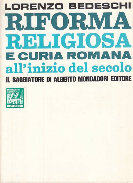 LS- RIFORMA RELIGIOSA CURIA ROMANA - BEDESCHI - SAGGIATORE --- 1968 - B - YTS252