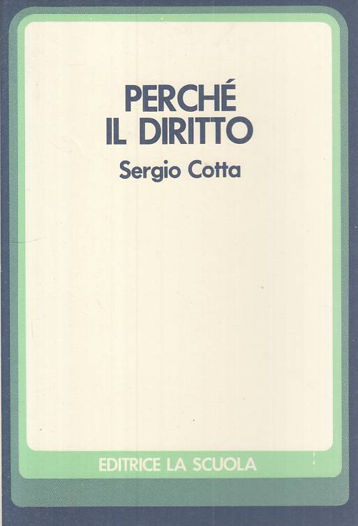 LS- PERCHE' IL DIRITTO - SERGIO COTTA - LA SCUOLA - SAGGI -- 1979 - B - YTS265