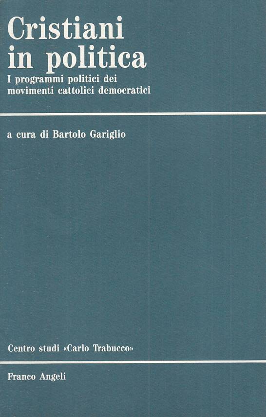 LS- CRISTIANI IN POLITICA - GARIGLIO - FRANCO ANGELI --- 1987 - B - YTS208
