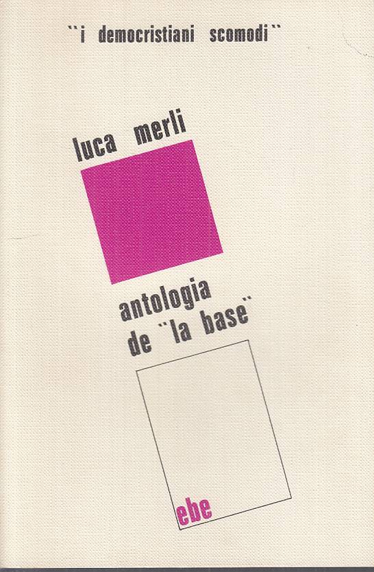 LS- ANTOLOGIA DE "LA BASE" - MERLI - EBE - DEMOCRISTIANI -- 1971 - B - YTS251